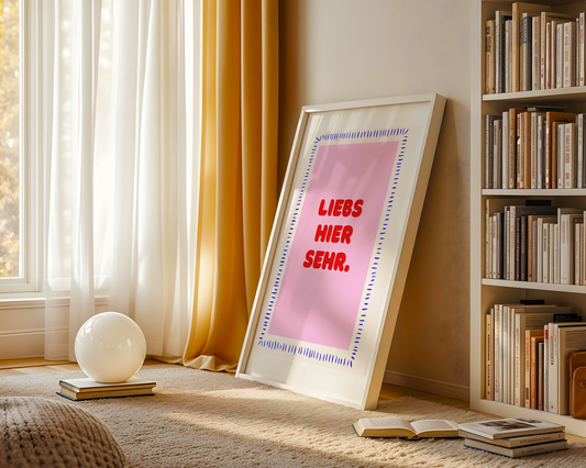 Poster Liebs hier sehr – Typografie Poster