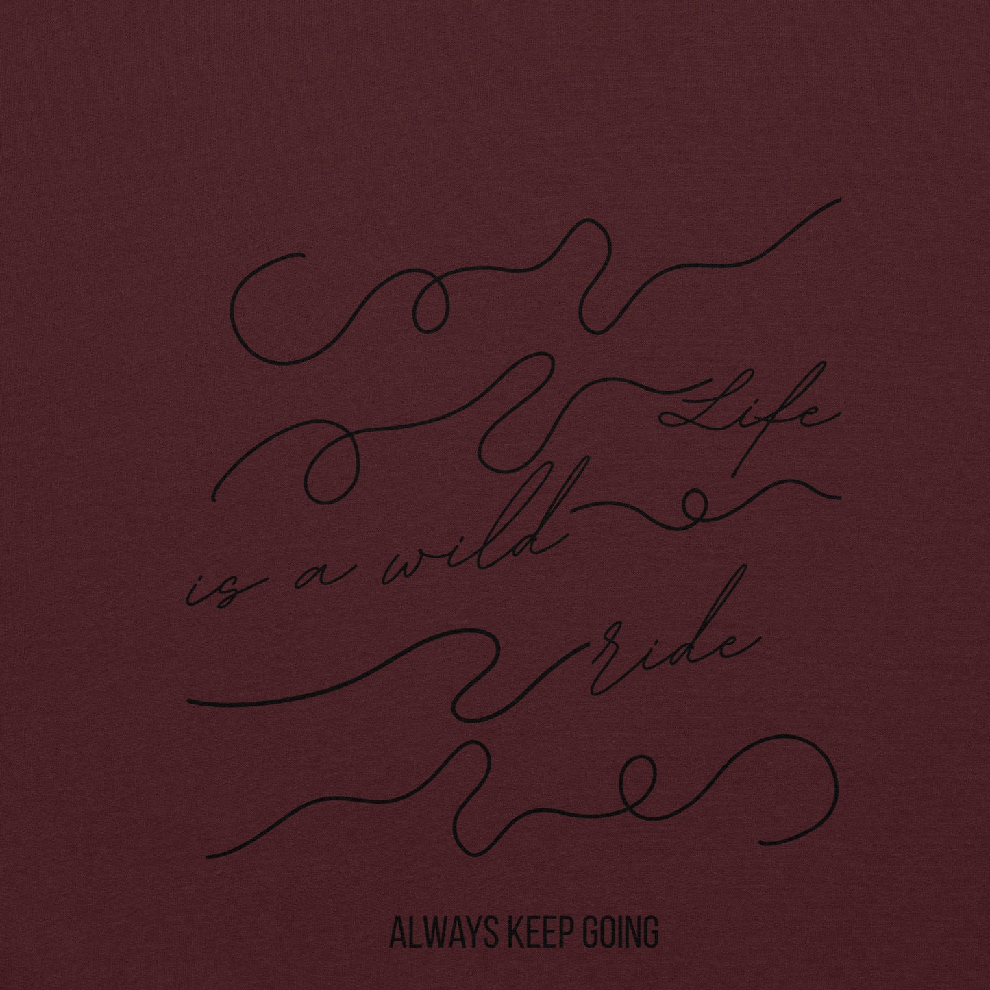 Life is a wild ride – Hoodie | Weich, stylisch & motivierend