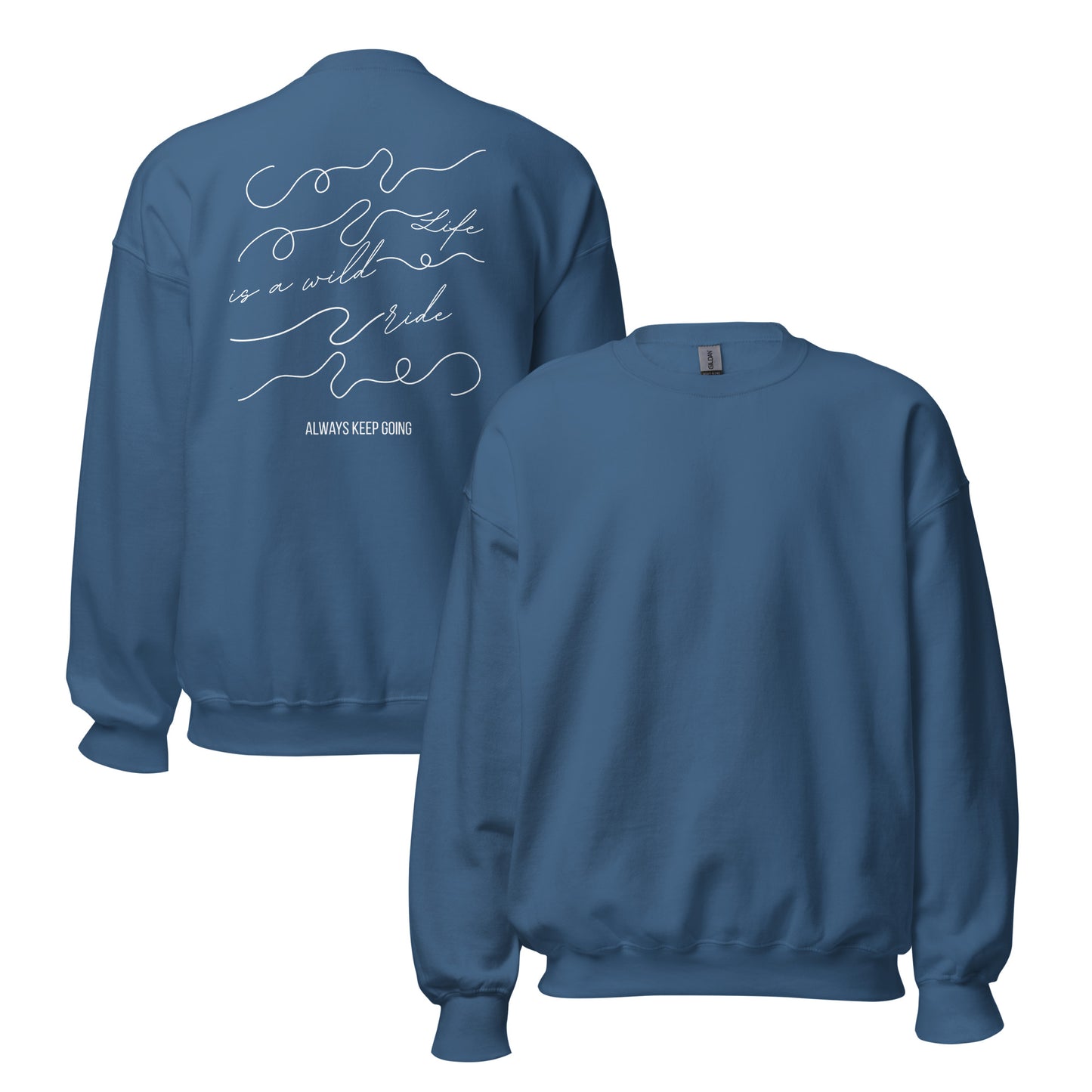 Statement Pullover: Life is a wild ride – Always keep going.