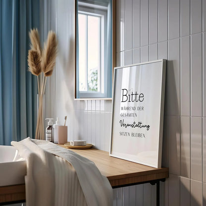 Lustiges WC-Poster   “Bitte während der gesamten Veranstaltung sitzen bleiben”